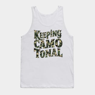 Camo Comedy: Keeping it Camo-tional Tank Top